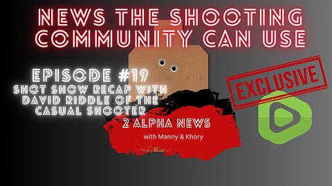 2 Alpha News with Manny and Khory #19 with special guest David Riddle