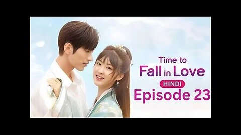 Time to fall in love in EP 23 [Hindi dubbed] New Chinese drama in hindi | Romantic Episode #kdrama