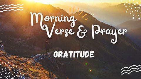 "Uplifting Morning Verses and Prayers: Embrace the Day Ahead"