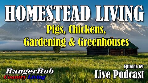 Homestead Pigs, Chickens, Gardening & Greenhouses | Ep.69