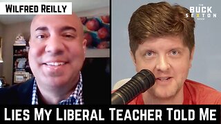 'Lies My Liberal Teacher Told Me' with Wilfred Reilly | The Buck Sexton Show
