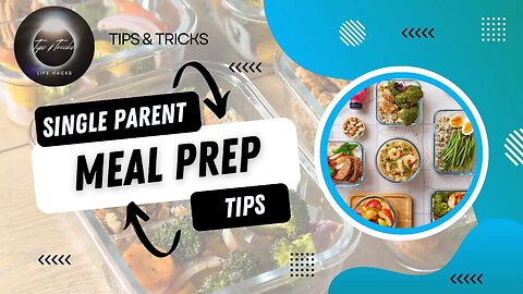 Single Parent Meal Prep Tips (Full Version)
