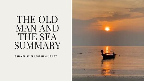 The Old Man and the Sea Summary | Ernest Hemingway