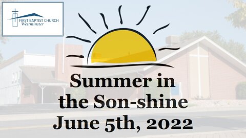 June 5, 2022 - Sunday PM - Summer in the Son-shine - Park Service