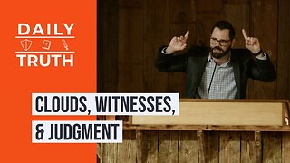 Clouds, Witnesses, & Judgment