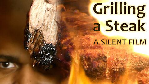 Grilling a Steak (Silent Short Film)