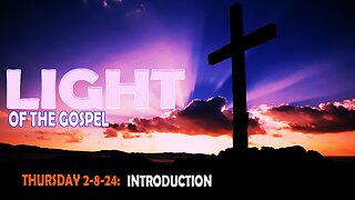 Light of the Gospel - Intro
