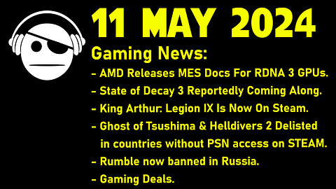 Gaming News | AMD | SoD 3 | King Arthur: Legion IX | GoT | Helldivers 2 | Deals | 11 MAY 2024