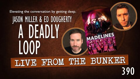 Live From the Bunker 390: A Deadly Loop | Time Travel with MADELINES