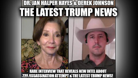 Dr. Jan Halper Hayes & Derek Johnson- the Latest Trump News & Assassination Attempt