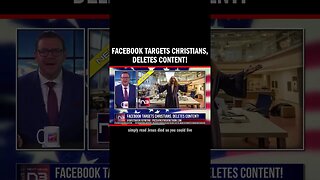 Facebook Targets Christians, Deletes Content!