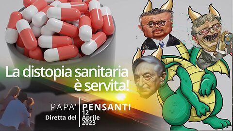 40 - La distopia sanitaria è servita (Diretta del 12 aprile 23)