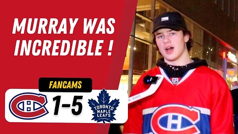 "MURRAY WAS INCREDIBLE !" | MTL 1-5 TOR | FANCAM