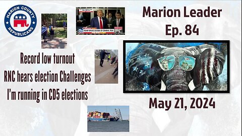 Marion Leader Ep 84 Record low turnout RNC hears election Challenges I’m running in CD5 elections.