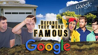 GOOGLE - Before They Were Famous