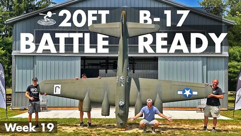 Preparing Our 20 Foot B-17 For Battle 🔥