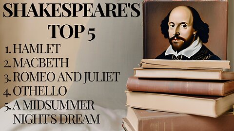 Shakespeare's Top 5: Legendary Plays Unveiled