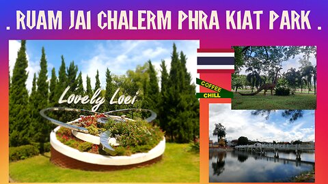 Ruai Jai Chalerm Phra Kiat - Park Life in Lovely Loei - Northern Issan Thailand Mid Morning Walk TV