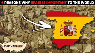 6 Reasons Why Spain Is Important to the World