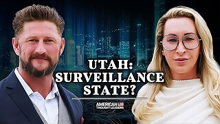Utah Surveillance State? American Thought Leaders Epoch Times