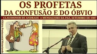 CLAUDIONOR DE ANDRADE ● OS PROFETAS DA CONFUSÃO E DO ÓBVIO | JORNAL MENSAGEIRO DA PAZ