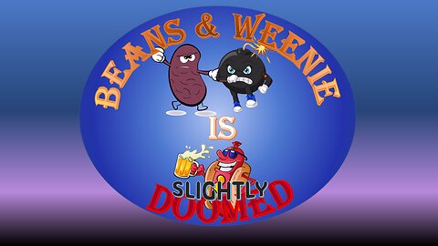 The BEANS and WEENIE Show is DOOMED with Spanky, Jester, & Scooter