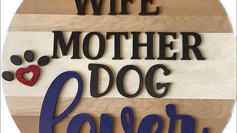 Wife, Mother, Dog Lover Door Hanger Kit| DIY Door Hanger| Painting with Kaycee