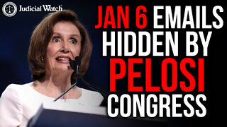Pelosi Congress HIDING Jan 6 Emails!
