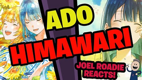 Ado - Himawari - Roadie Reacts