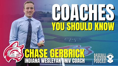 Coaches you should know: Chase Gerbrick, Dir. Player Dev. Indiana Wesleyan Univ.