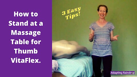 How to Stand at a Massage Table for Thumb VitaFlex.