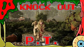 Knock Out Episode 2 - P.T. - 7 Days to Die Alpha 21