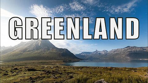 Greenland 4K - Arctic Scenic - Relaxing Background Video