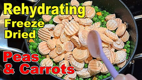 Rehydrating Freeze Dried Peas & Carrots for Making Chicken Pot Pie Filling