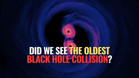 Did We See the Oldest Black Hole Collision?