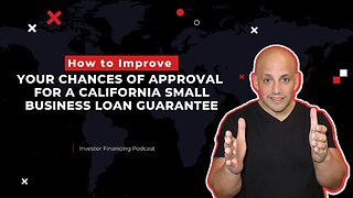 How to Improve Your Chances of Approval for a California Small Business Loan Guarantee