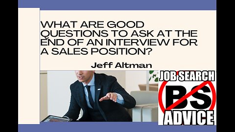 What Are Good Questions to Ask at the End of an Interview for a Sales Position?