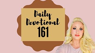 Daily devotional episode 161, Blessed Beyond Measure