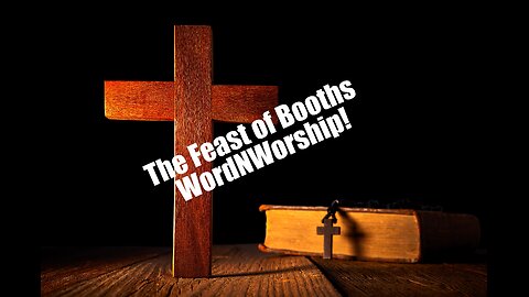 The Feast of Booths. WordNWorship! Sep 29, 2023