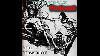 Conan Book Club Podcast: The Tower of the Elephant Chapters 1-2 - The Perfect Conan & Fantasy Tale