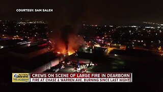 Crews on scene of large fire in Dearborn