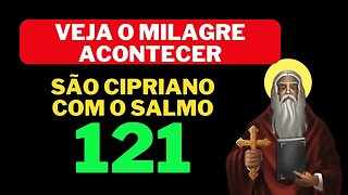 Oração Poderosa a São Cipriano acompanhada do Salmo 121