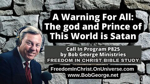 A Warning For All: The god & Prince of This World is Satan by BobGeorge.net