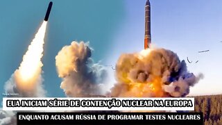 EUA Iniciam Série De Contenção Nuclear Na Europa Enquanto Acusam Rússia Programar Testes Nucleares