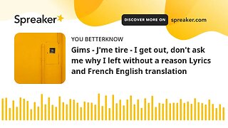 Gims - J'me tire - I get out, don't ask me why I left without a reason Lyrics and French English tra