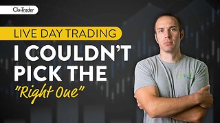 [LIVE] Day Trading | I Couldn’t Pick the “Right One”