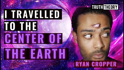 I Travelled To The Center Of The Earth - Ryan Cropper