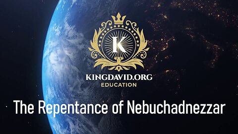 KDOE - The Repentance of Nebuchadnezzar