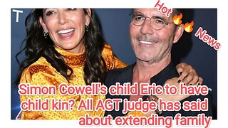 Simon Cowell's child Eric to have child kin? All AGT judge has said about extending family