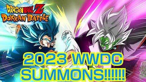 SUMMONING ON THE 2023 WWDC BANNERS!!!!!! | DBZ DOKKAN BATTLE